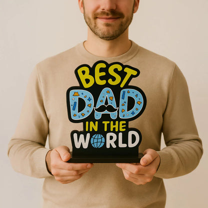 Best Dad in the World Wooden Table Stand